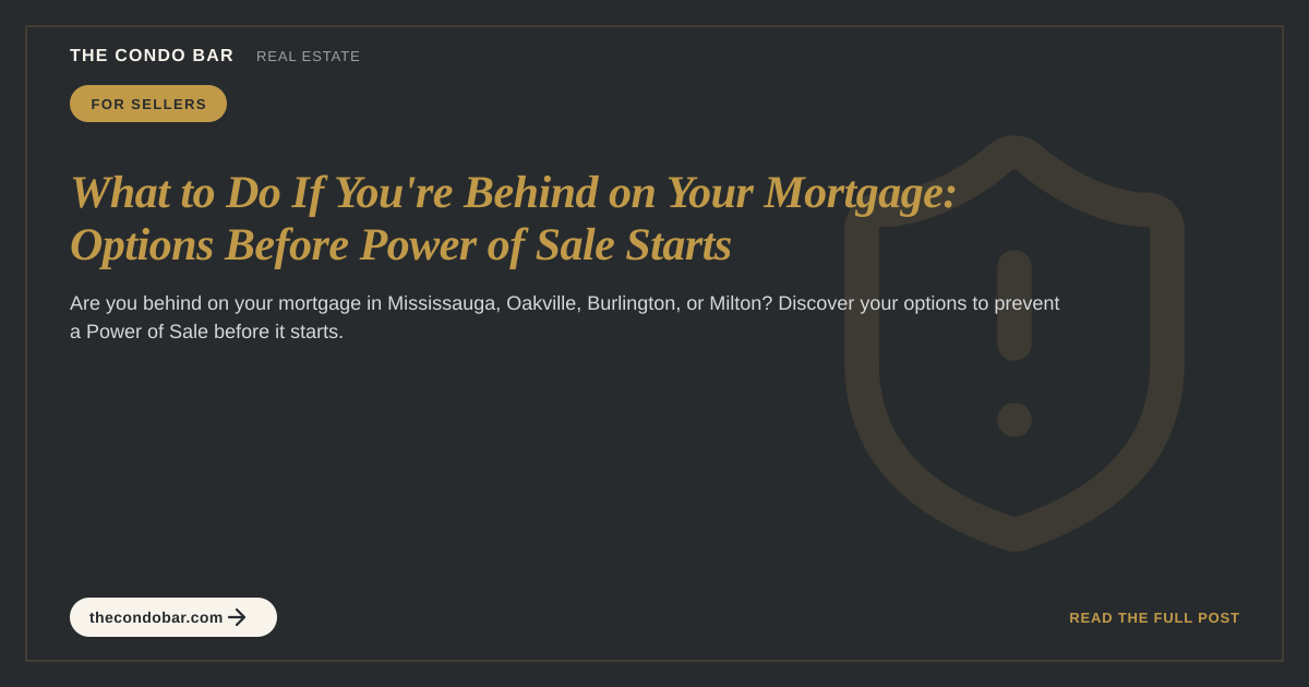 What to Do If You're Behind on Your Mortgage: Options Before Power of Sale Starts