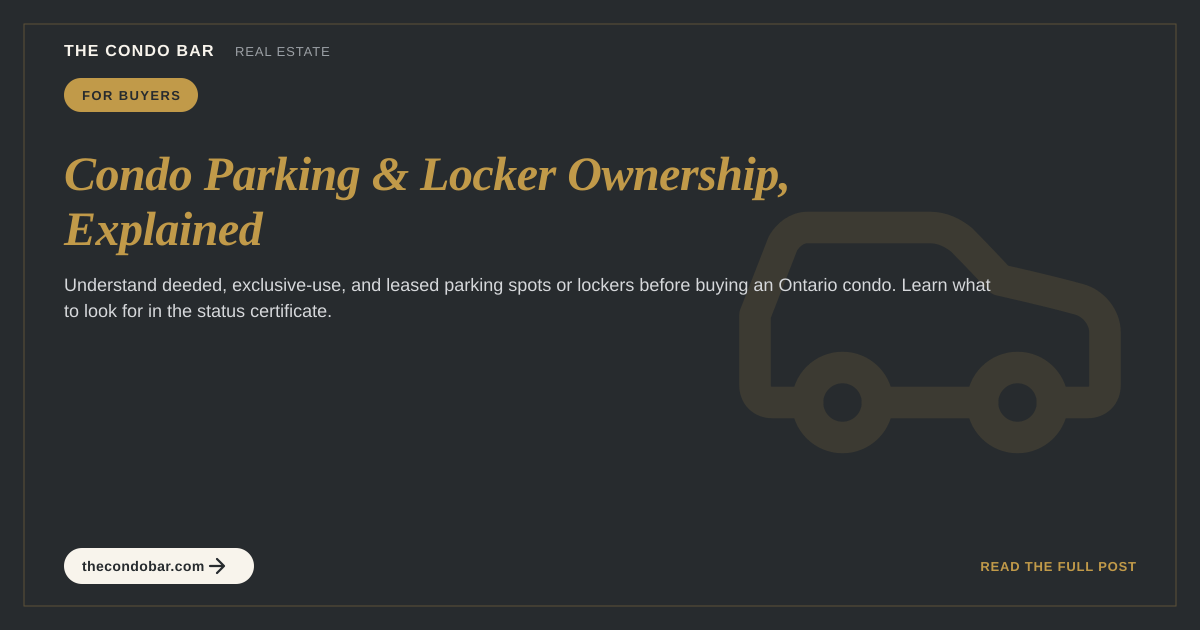 Condo Parking & Locker Ownership, Explained