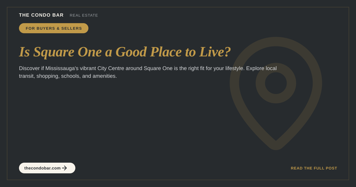 Is Square One a Good Place to Live?
