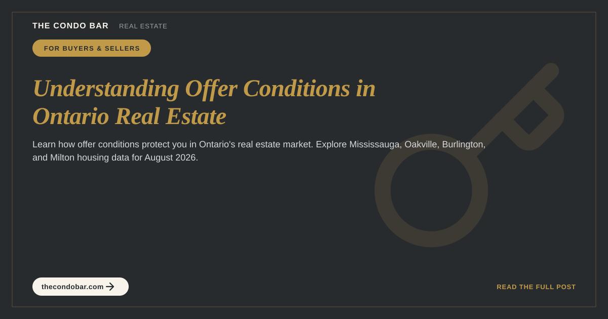 Understanding Offer Conditions in Ontario Real Estate