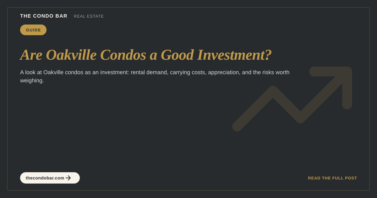 Are Oakville Condos a Good Investment?