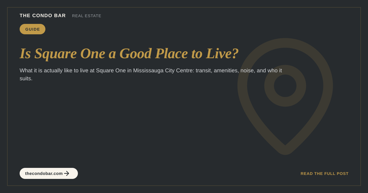 Is Square One a Good Place to Live?